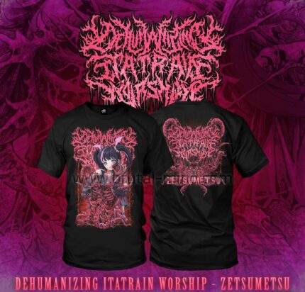 ORIGINAL TSHIRT DEHUMANIZING ITATRAIN WORSHIP - Zetsumetsu