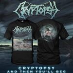 ORIGINAL TSHIRT CRYPTOPSY –  And Then You'll Beg